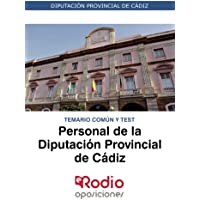 Personal de la Diputación Provincial de Cádiz. Temario común y test